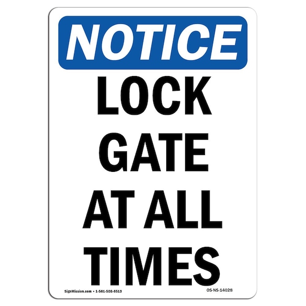 Safety Sign, OSHA Notice, 5" Height, Lock Gate At All Times Sign, Portrait, 10PK